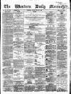 Western Daily Mercury Monday 30 May 1864 Page 1