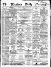 Western Daily Mercury Tuesday 18 October 1864 Page 1