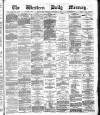 Western Daily Mercury Tuesday 06 January 1874 Page 1