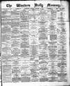 Western Daily Mercury Monday 19 January 1874 Page 1