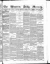 Western Daily Mercury Wednesday 28 January 1874 Page 1