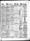 Western Daily Mercury Tuesday 03 February 1874 Page 1