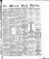 Western Daily Mercury Thursday 05 February 1874 Page 1