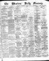 Western Daily Mercury Wednesday 04 March 1874 Page 1