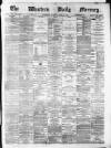 Western Daily Mercury Monday 05 April 1875 Page 1