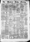 Western Daily Mercury Monday 03 May 1875 Page 1