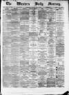 Western Daily Mercury Friday 04 June 1875 Page 1
