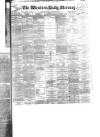 Western Daily Mercury Thursday 25 March 1880 Page 1