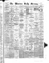 Western Daily Mercury Monday 26 February 1883 Page 1