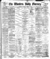 Western Daily Mercury Thursday 10 January 1889 Page 1