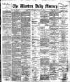 Western Daily Mercury Saturday 16 February 1889 Page 1