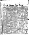 Western Daily Mercury Saturday 20 April 1889 Page 1