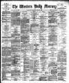 Western Daily Mercury Tuesday 25 June 1889 Page 1