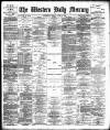 Western Daily Mercury Friday 28 June 1889 Page 1