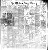 Western Daily Mercury Saturday 29 June 1889 Page 1