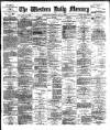 Western Daily Mercury Tuesday 02 July 1889 Page 1