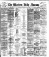 Western Daily Mercury Wednesday 31 July 1889 Page 1