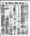 Western Daily Mercury Friday 02 August 1889 Page 1