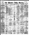 Western Daily Mercury Wednesday 14 August 1889 Page 1
