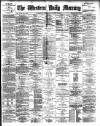 Western Daily Mercury Thursday 22 August 1889 Page 1