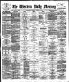 Western Daily Mercury Tuesday 27 August 1889 Page 1