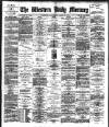 Western Daily Mercury Wednesday 28 August 1889 Page 1
