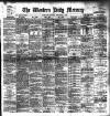 Western Daily Mercury Saturday 07 September 1889 Page 1