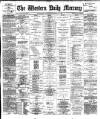 Western Daily Mercury Friday 27 September 1889 Page 1