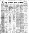Western Daily Mercury Monday 21 October 1889 Page 1