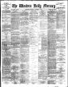 Western Daily Mercury Tuesday 22 October 1889 Page 1
