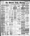 Western Daily Mercury Monday 04 November 1889 Page 1
