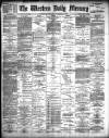 Western Daily Mercury Thursday 07 November 1889 Page 1
