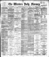 Western Daily Mercury Monday 18 November 1889 Page 1
