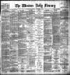 Western Daily Mercury Saturday 23 November 1889 Page 1