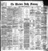 Western Daily Mercury Thursday 05 December 1889 Page 1