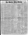 Western Daily Mercury Saturday 14 January 1899 Page 1