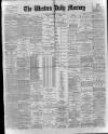 Western Daily Mercury Tuesday 21 February 1899 Page 1
