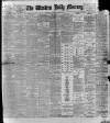 Western Daily Mercury Saturday 08 April 1899 Page 1
