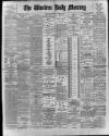 Western Daily Mercury Tuesday 11 April 1899 Page 1