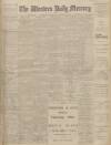 Western Daily Mercury Saturday 10 February 1912 Page 1