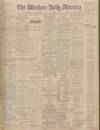 Western Daily Mercury Monday 26 February 1912 Page 1
