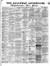 Galloway Advertiser and Wigtownshire Free Press Thursday 16 June 1864 Page 1
