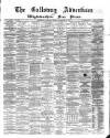 Galloway Advertiser and Wigtownshire Free Press Thursday 16 February 1882 Page 1