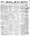 Shepton Mallet Journal Friday 21 April 1876 Page 1