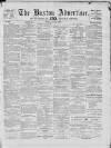 Buxton Advertiser Saturday 04 May 1872 Page 1