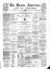 Buxton Advertiser Saturday 24 April 1880 Page 1
