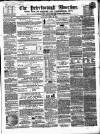 Peterborough Advertiser Saturday 20 April 1861 Page 1