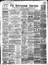 Peterborough Advertiser Saturday 10 August 1861 Page 1