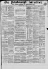 Peterborough Advertiser Saturday 12 April 1862 Page 1
