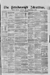 Peterborough Advertiser Saturday 26 April 1862 Page 1